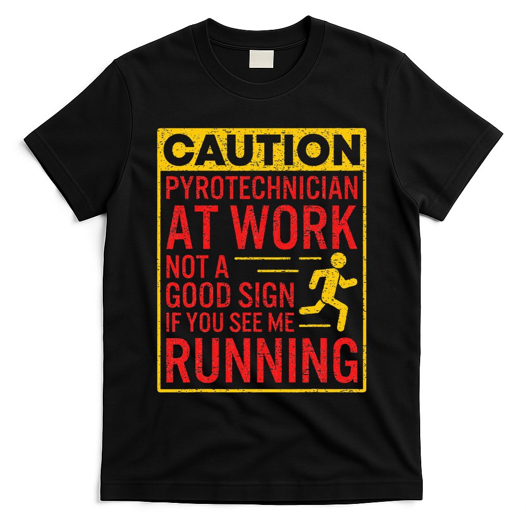 Pyrotechnician Funny Humorous Pyro Technician T-Shirt