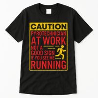 Pyrotechnician Funny Humorous Pyro Technician Tall T-Shirt