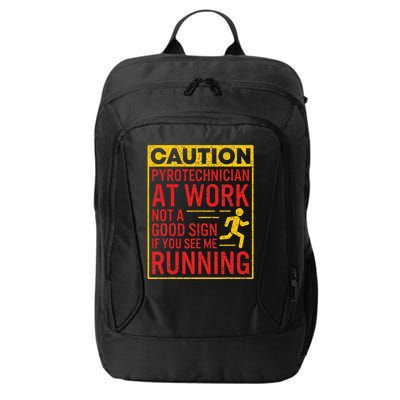 Pyrotechnician Funny Humorous Pyro Technician City Backpack
