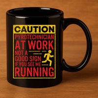 Pyrotechnician Funny Humorous Pyro Technician 11oz C Handle Ceramic Mug