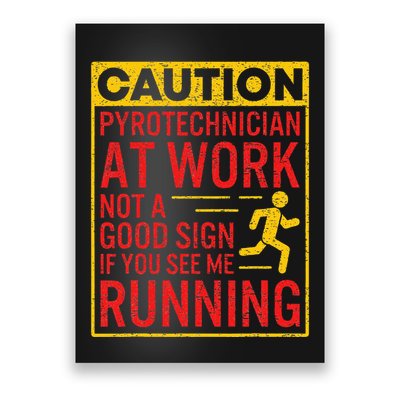 Pyrotechnician Funny Humorous Pyro Technician Poster