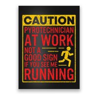 Pyrotechnician Funny Humorous Pyro Technician Poster