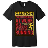Pyrotechnician Funny Humorous Pyro Technician Premium T-Shirt