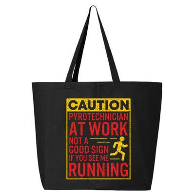 Pyrotechnician Funny Humorous Pyro Technician 25L Jumbo Tote