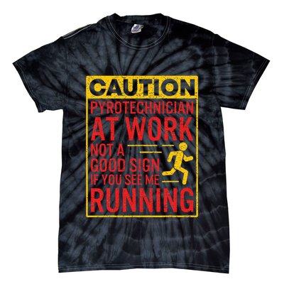 Pyrotechnician Funny Humorous Pyro Technician Tie-Dye T-Shirt