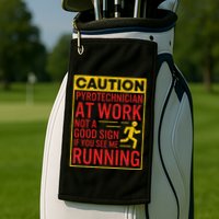 Pyrotechnician Funny Humorous Pyro Technician Golf Towel
