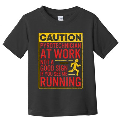 Pyrotechnician Funny Humorous Pyro Technician Toddler T-Shirt