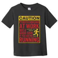 Pyrotechnician Funny Humorous Pyro Technician Toddler T-Shirt