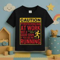 Pyrotechnician Funny Humorous Pyro Technician Toddler T-Shirt