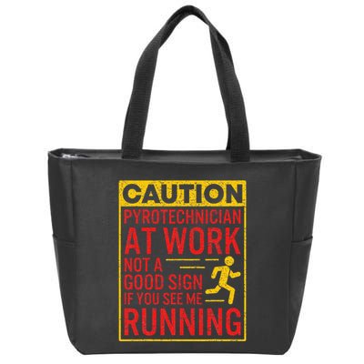 Pyrotechnician Funny Humorous Pyro Technician Zip Tote Bag