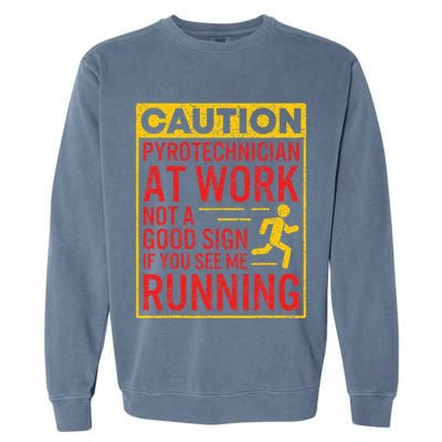 Pyrotechnician Funny Humorous Pyro Technician Garment-Dyed Sweatshirt