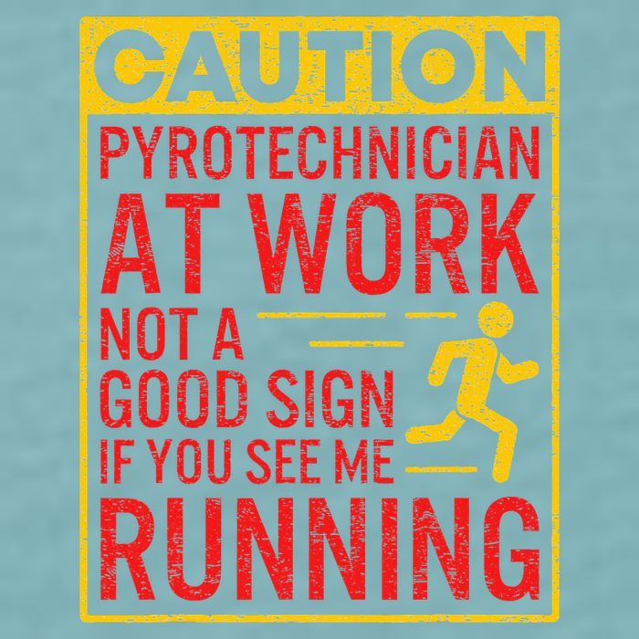 Pyrotechnician Funny Humorous Pyro Technician Sueded Cloud Jersey T-Shirt
