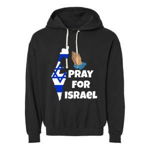 Pray For Israel I Stand With Israel Israel War Garment-Dyed Fleece Hoodie