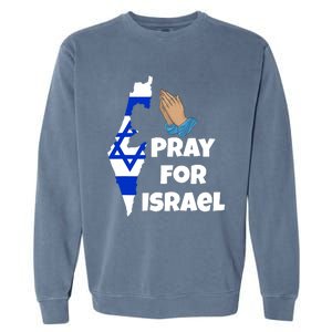 Pray For Israel I Stand With Israel Israel War Garment-Dyed Sweatshirt