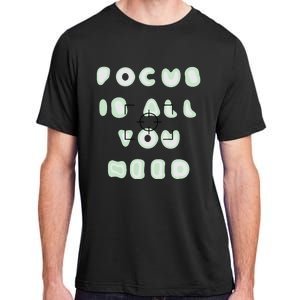 Photographer Focus Is All You Need Camera Lovers Gifts Adult ChromaSoft Performance T-Shirt