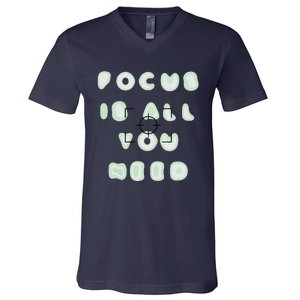 Photographer Focus Is All You Need Camera Lovers Gifts V-Neck T-Shirt