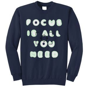 Photographer Focus Is All You Need Camera Lovers Gifts Tall Sweatshirt