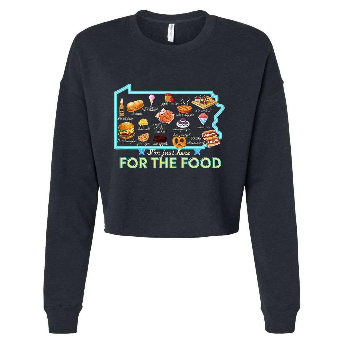 Pennsylvania Foods IM Just Here For The Food Pa Snack Map Cropped Pullover Crew