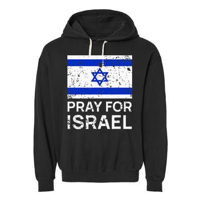 Pray for Israel 2021 Praying for Israeli Flag Garment-Dyed Fleece Hoodie