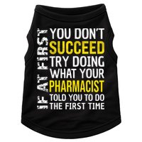 Pharmacist Funny If at First you don't Succeed Appreciation Doggie Tank