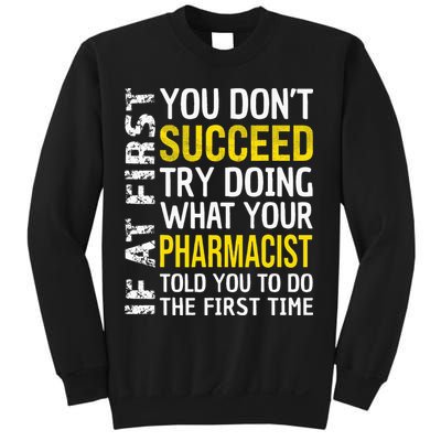 Pharmacist Funny If at First you don't Succeed Appreciation Sweatshirt