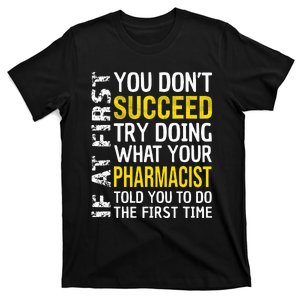 Pharmacist Funny If at First you don't Succeed Appreciation T-Shirt