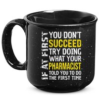 Pharmacist Funny If at First you don't Succeed Appreciation 15oz Campfire Ceramic Mug