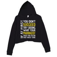 Pharmacist Funny If at First you don't Succeed Appreciation Crop Fleece Hoodie
