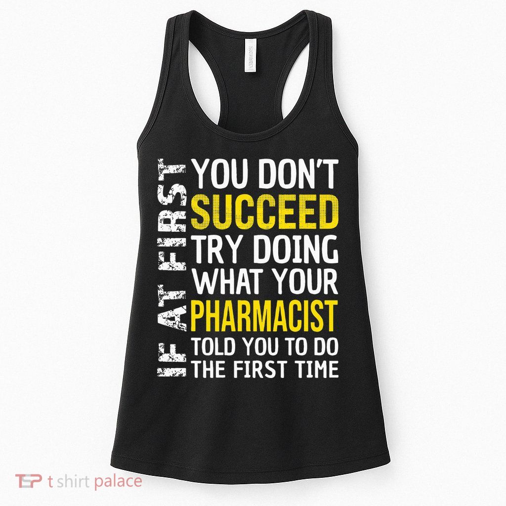 Pharmacist Funny If at First you don't Succeed Appreciation Womens Tank Top
