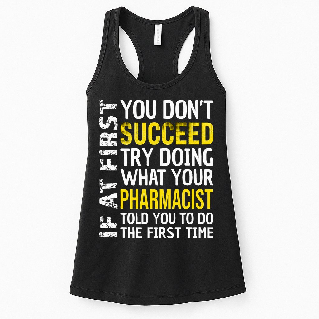 Pharmacist Funny If at First you don't Succeed Appreciation Womens Tank Top