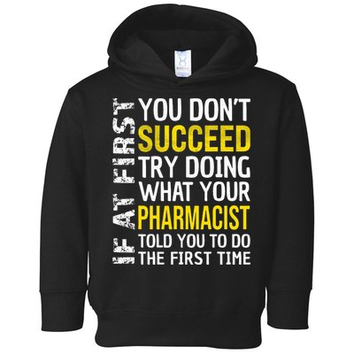 Pharmacist Funny If at First you don't Succeed Appreciation Toddler Hoodie