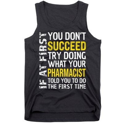 Pharmacist Funny If at First you don't Succeed Appreciation Tank Top