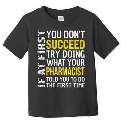Pharmacist Funny If at First you don't Succeed Appreciation Toddler T-Shirt
