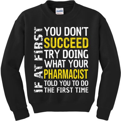 Pharmacist Funny If at First you don't Succeed Appreciation Kids Sweatshirt