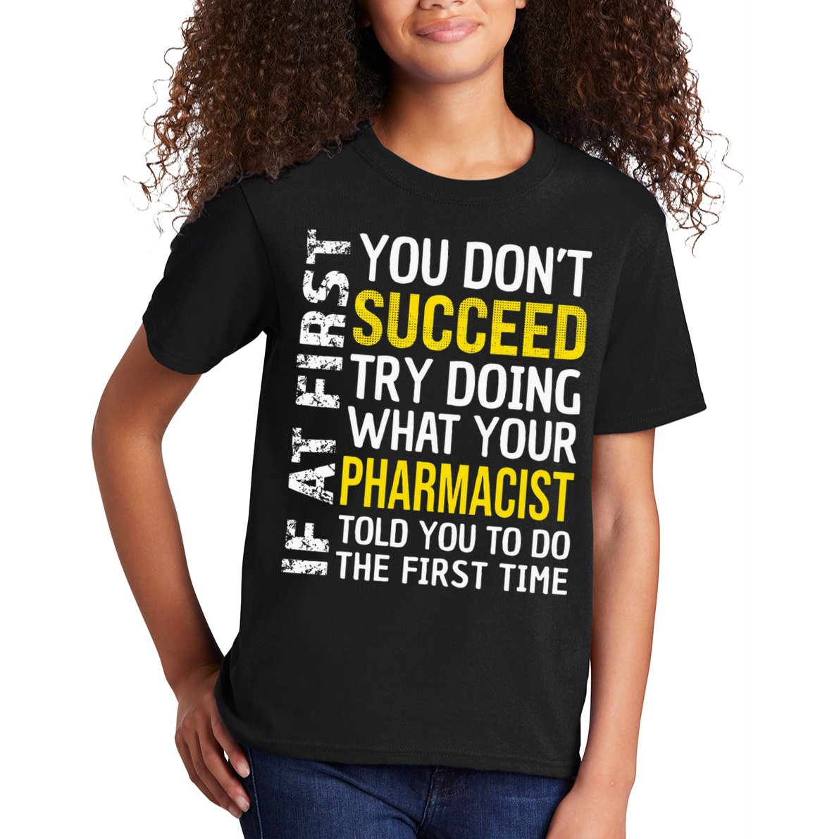 Pharmacist Funny If at First you don't Succeed Appreciation Kids T-Shirt