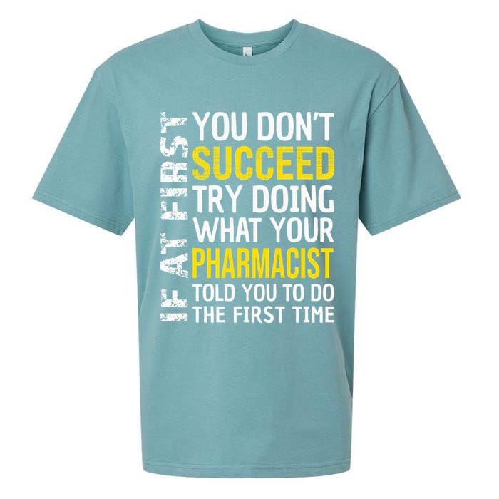 Pharmacist Funny If at First you don't Succeed Appreciation Sueded Cloud Jersey T-Shirt