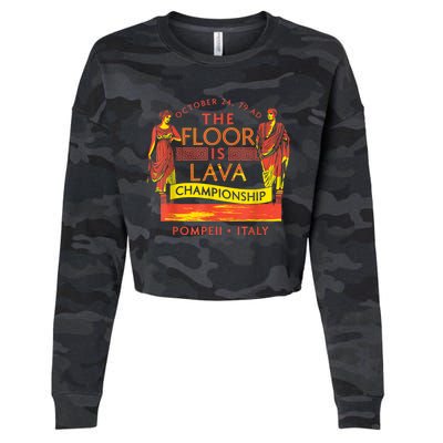 Pompeii Floor Is Lava Championship Natural Disaster Italy Cropped Pullover Crew