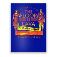 Pompeii Floor Is Lava Championship Natural Disaster Italy Poster