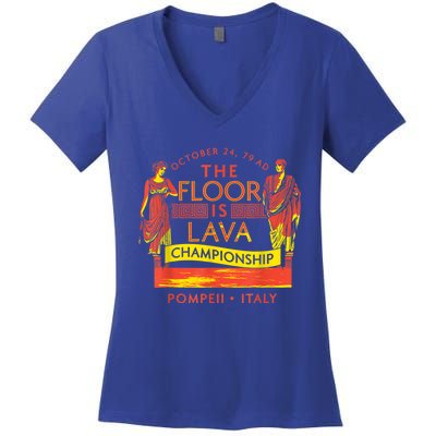 Pompeii Floor Is Lava Championship Natural Disaster Italy Women's V-Neck T-Shirt