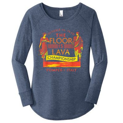 Pompeii Floor Is Lava Championship Natural Disaster Italy Women's Perfect Tri Tunic Long Sleeve Shirt