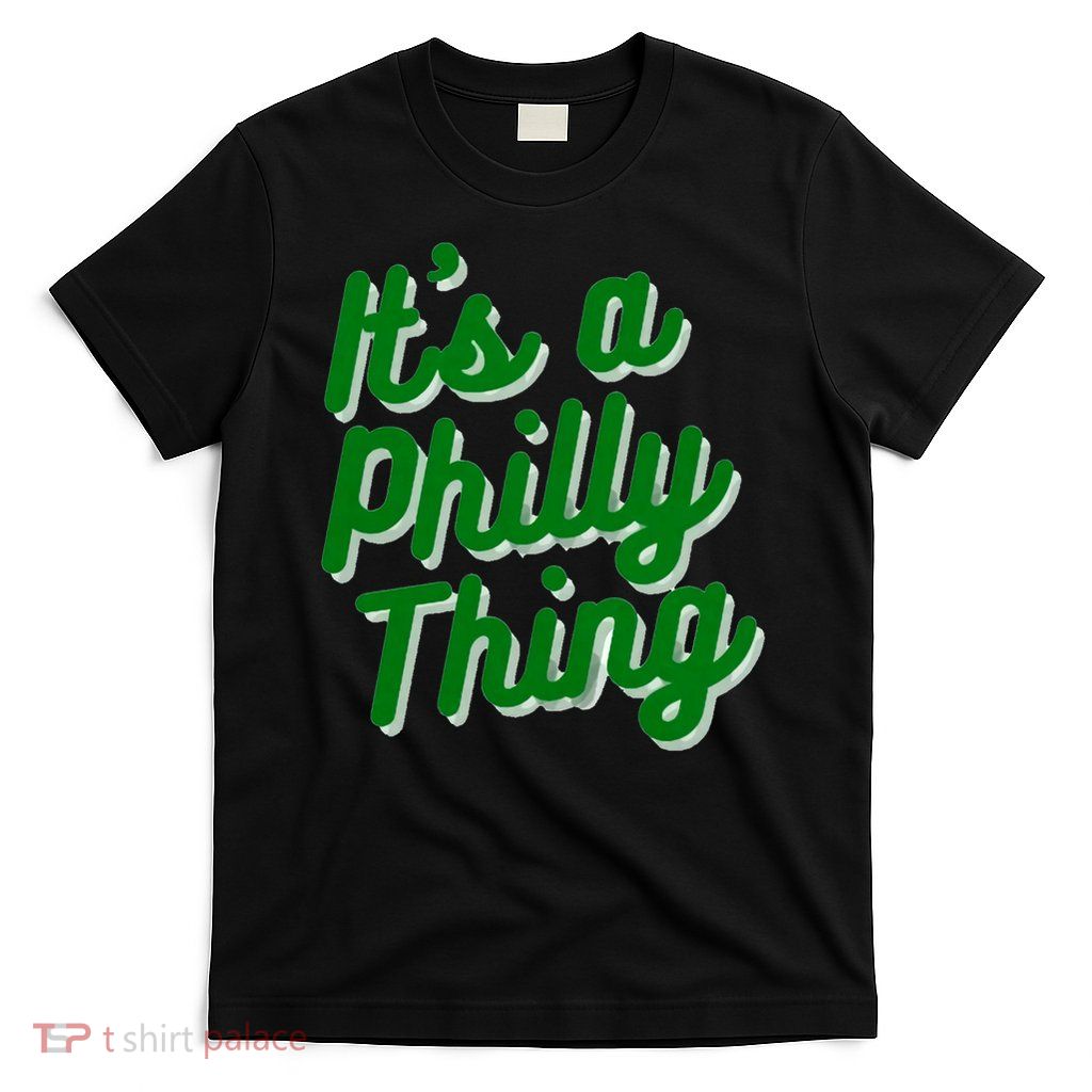 Philadelphia Football It's A Philly Thing T-Shirt