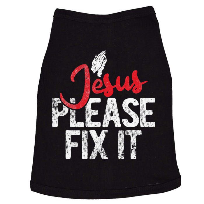 Please Fix It Christian Religious Jesus Doggie Tank