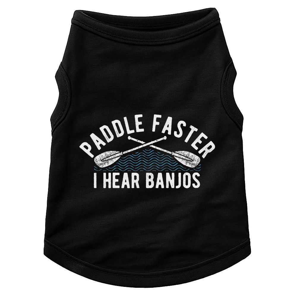 Paddle Faster I Hear Banjos Funny Banjo Joke Kayak Paddling Doggie Tank