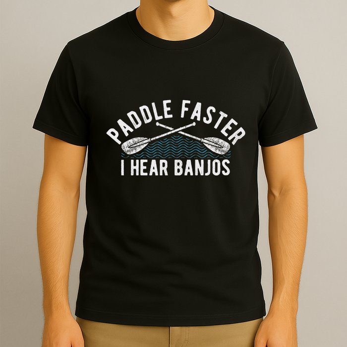 Paddle Faster I Hear Banjos Funny Banjo Joke Kayak Paddling T-Shirt
