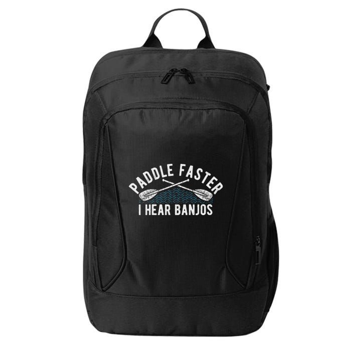 Paddle Faster I Hear Banjos Funny Banjo Joke Kayak Paddling City Backpack