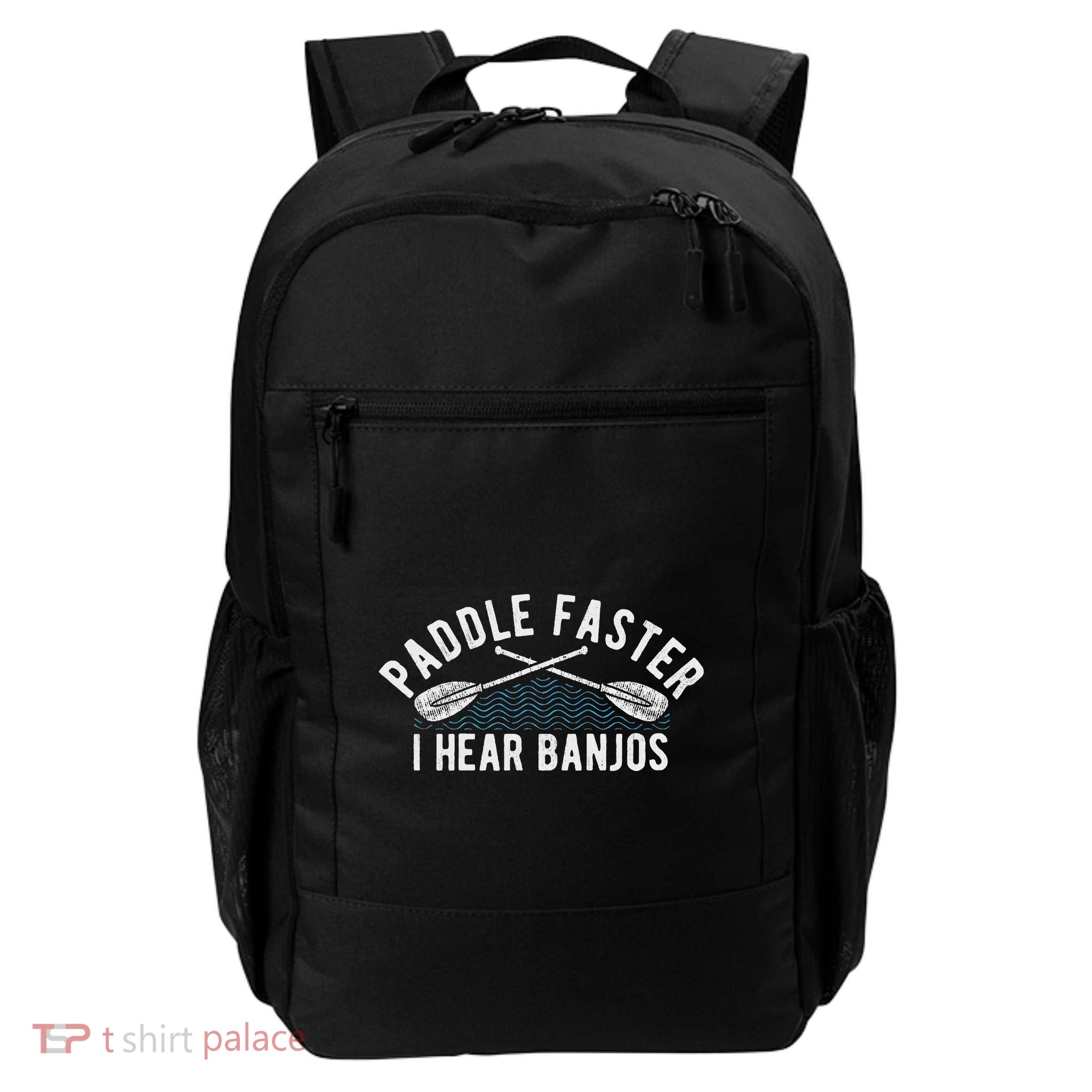 Paddle Faster I Hear Banjos Funny Banjo Joke Kayak Paddling Backpack