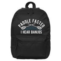 Paddle Faster I Hear Banjos Funny Banjo Joke Kayak Paddling 16 in Basic Backpack