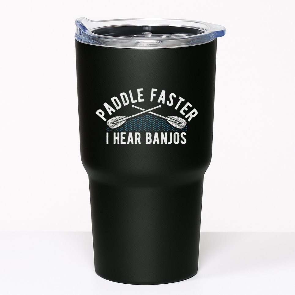 Paddle Faster I Hear Banjos Funny Banjo Joke Kayak Paddling Tumbler