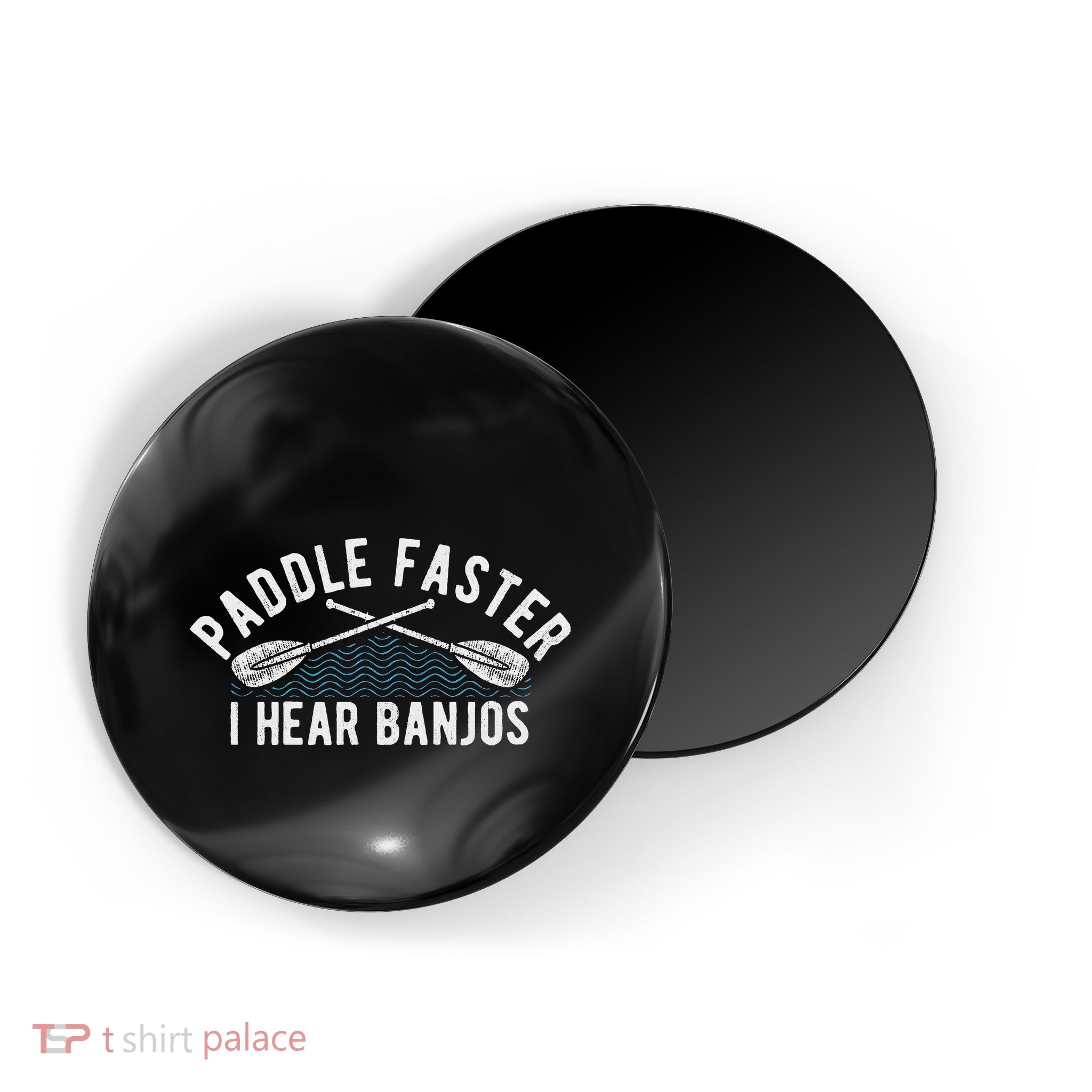 Paddle Faster I Hear Banjos Funny Banjo Joke Kayak Paddling Magnet