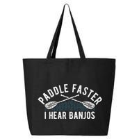 Paddle Faster I Hear Banjos Funny Banjo Joke Kayak Paddling 25L Jumbo Tote